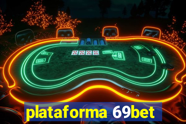plataforma 69bet